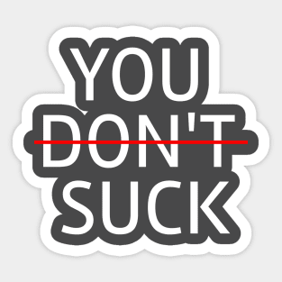 You (may) suck Sticker